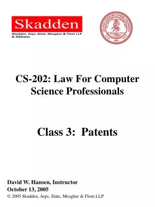 CS-202: Law For Computer Science Professionals Class 3: Patents