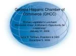 Georgia Hispanic Chamber of Commerce (GHCC) Women Legislator’s Luncheon “Economic Crisis: A Woman’s Opportunity for Lead