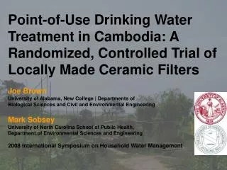 Point-of-Use Drinking Water Treatment in Cambodia: A Randomized, Controlled Trial of Locally Made Ceramic Filters