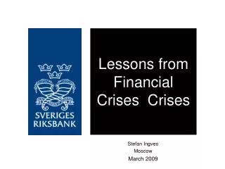 Lessons from Financial Crises Crises