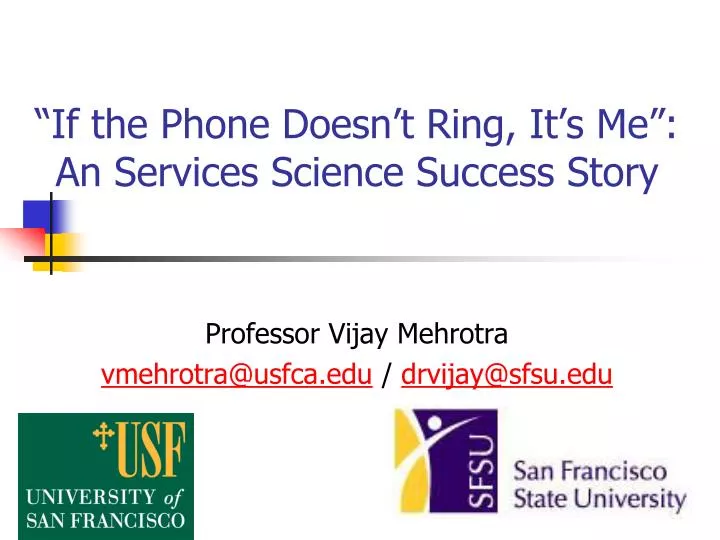 if the phone doesn t ring it s me an services science success story