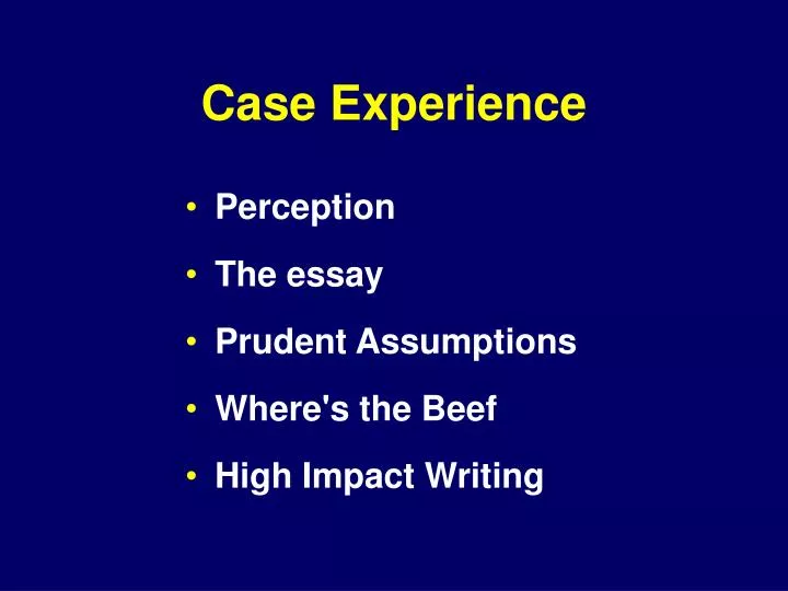 case experience
