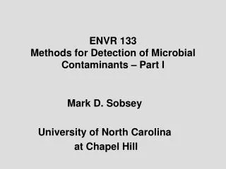 ENVR 133 Methods for Detection of Microbial Contaminants – Part I