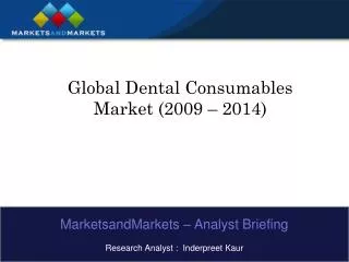 Global Dental Consumables Market (2009 – 2014)