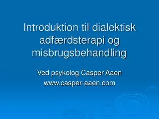 introduktion til dialektisk adf rdsterapi og misbrugsbehandling