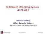 Distributed Operating Systems Spring 2004 - slide 1
