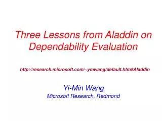 Three Lessons from Aladdin on Dependability Evaluation