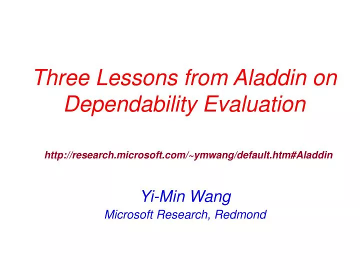 three lessons from aladdin on dependability evaluation