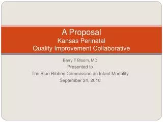 A Proposal Kansas Perinatal Quality Improvement Collaborative
