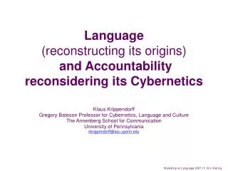 Language (reconstructing its origins) and Accountability reconsidering its Cybernetics