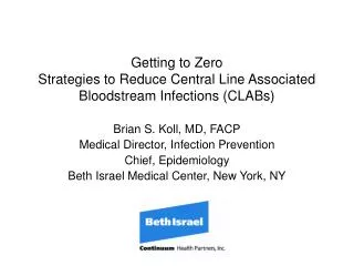 Getting to Zero Strategies to Reduce Central Line Associated Bloodstream Infections (CLABs)