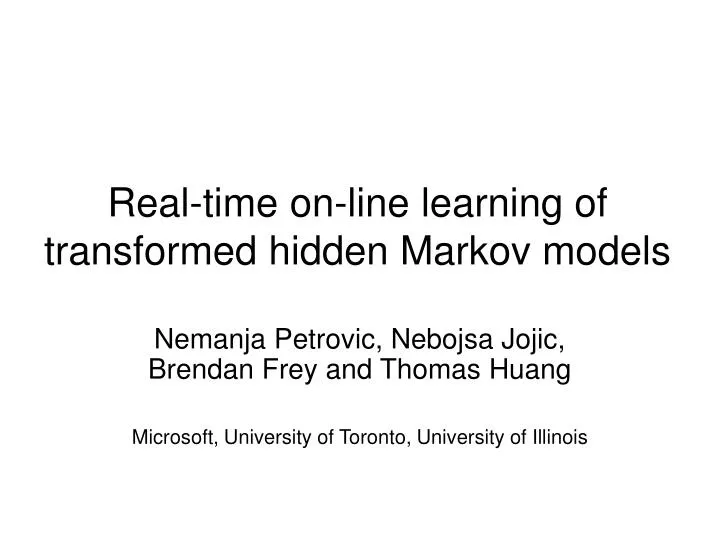 real time on line learning of transformed hidden markov models