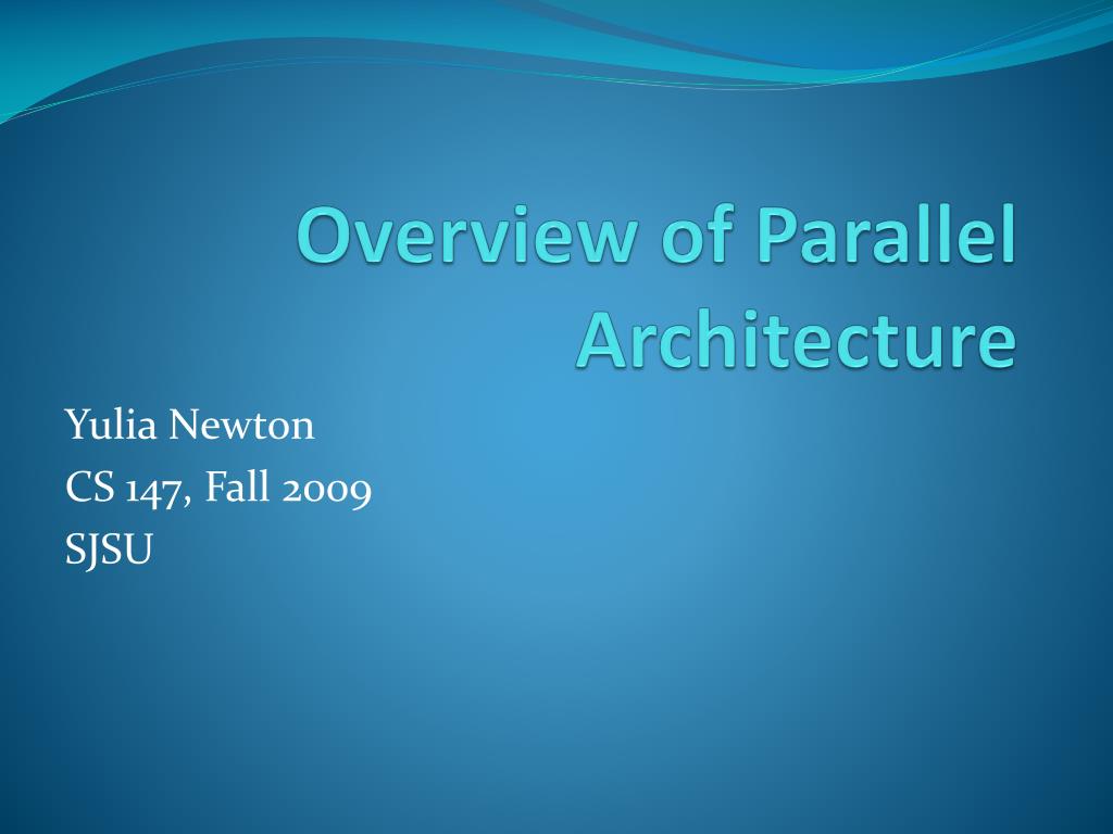 PPT - Overview of Parallel Architecture PowerPoint Presentation, free ...