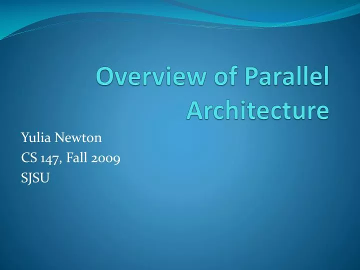 overview of parallel architecture