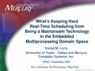 What’s Keeping Hard Real-Time Scheduling from Being a Mainstream Technology in the Embedded Multiprocessing Domain Space