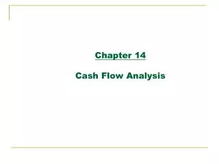 Chapter 14 Cash Flow Analysis