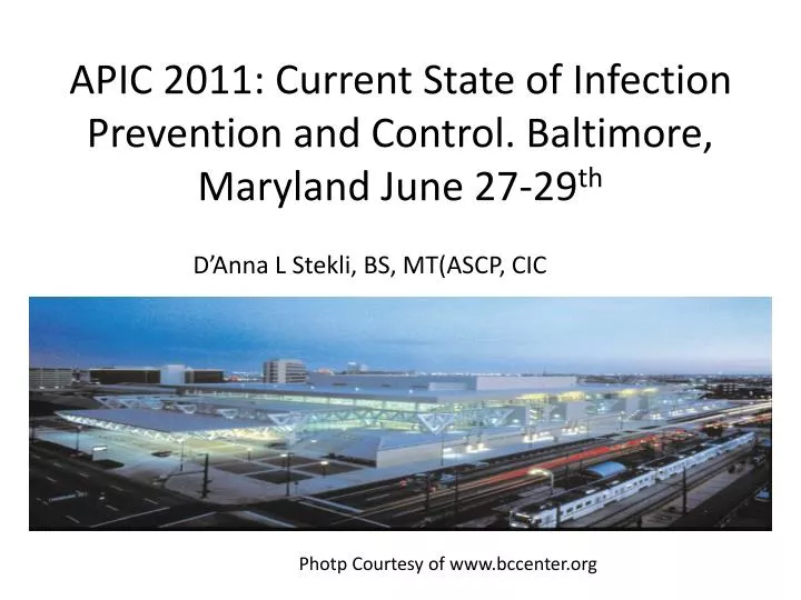 apic 2011 current state of infection prevention and control baltimore maryland june 27 29 th