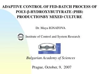 ADAPTIVE CONTROL OF FED-BATCH PROCESS OF POLY -  -HYDROXYBUTYRATE ( PHB ) PRODUCTIONBY MIXED CULTURE