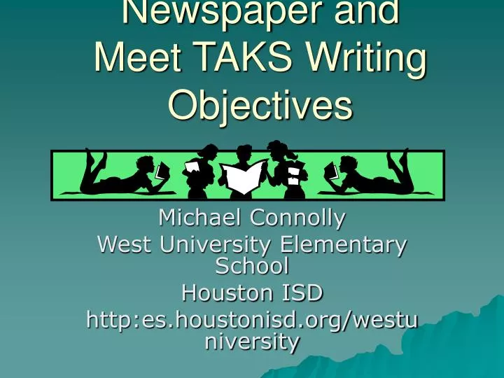 publish a school newspaper and meet taks writing objectives