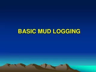 BASIC MUD LOGGING