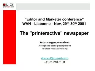 &quot;Editor and Marketer conference&quot; WAN - Lisbonne - Nov, 29 th -30 th 2001 The &quot;printeractive&quot; newspa