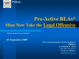 Pro-Active RLAs* Must Now Take the Legal Offensive *Registered and Licensed Architects 05 September 2009