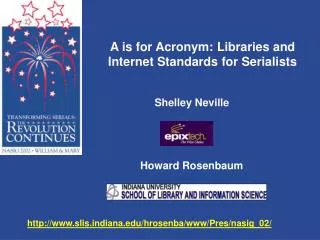 A is for Acronym: Libraries and Internet Standards for Serialists