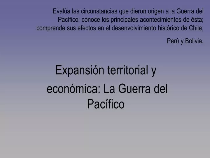 PPT - Expansión Territorial Y Económica: La Guerra Del Pacífico ...