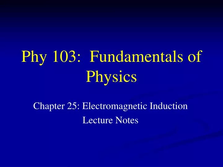 phy 103 fundamentals of physics