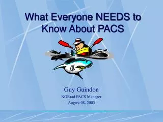 What Everyone NEEDS to Know About PACS