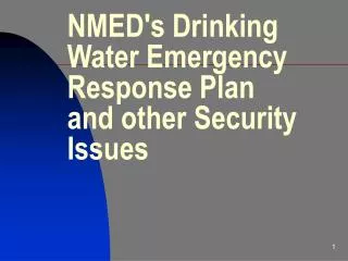 NMED's Drinking Water Emergency Response Plan and other Security Issues