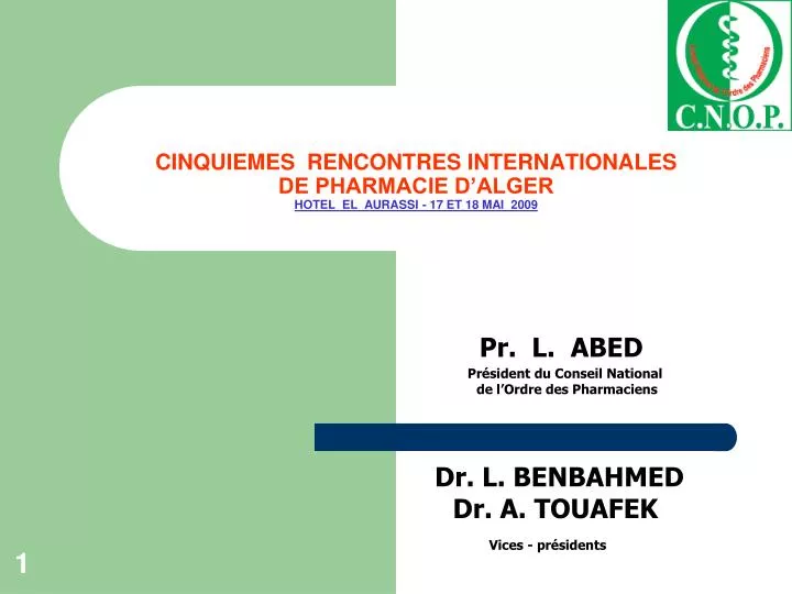 cinquiemes rencontres internationales de pharmacie d alger hotel el aurassi 17 et 18 mai 2009