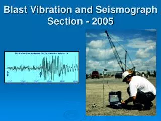 Blast Vibration and Seismograph Section - 2005