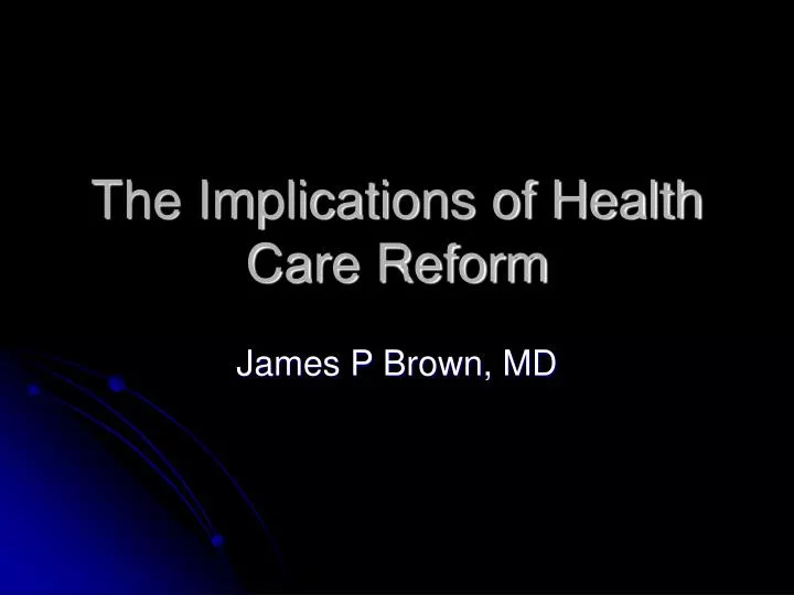 the implications of health care reform