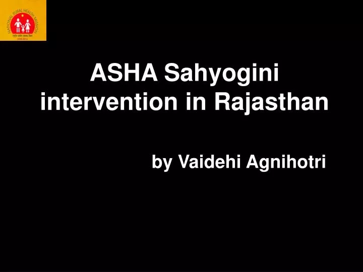 asha sahyogini intervention in rajasthan by vaidehi agnihotri
