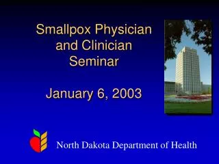 Smallpox Physician and Clinician Seminar January 6, 2003