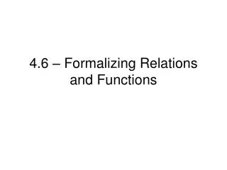 4.6 – Formalizing Relations and Functions