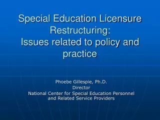 Special Education Licensure Restructuring: Issues related to policy and practice