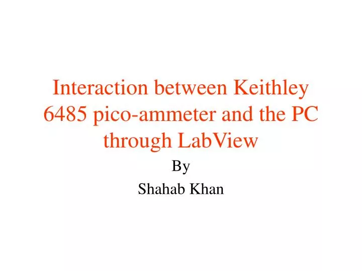 interaction between keithley 6485 pico ammeter and the pc through labview