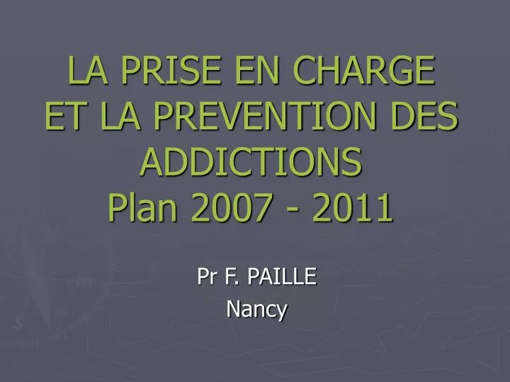 la prise en charge et la prevention des addictions plan 2007 2011