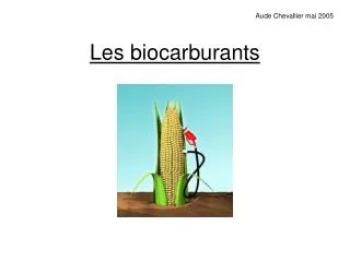 les biocarburants