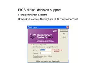 PICS clinical decision support From Birmingham Systems University Hospitals Birmingham NHS Foundation Trust
