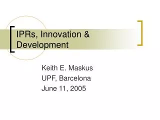 IPRs, Innovation &amp; Development