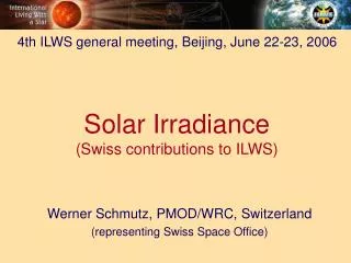 Solar Irradiance (Swiss contributions to ILWS)