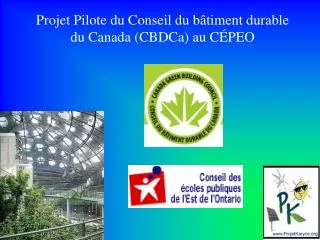 Projet Pilote du Conseil du bâtiment durable du Canada (CBDCa) au C É PEO