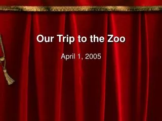 Our Trip to the Zoo
