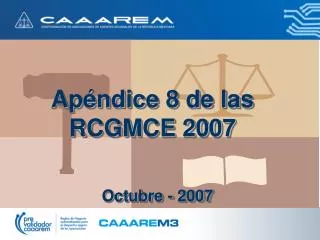 Apéndice 8 de las RCGMCE 2007