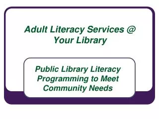 Adult Literacy Services @ Your Library