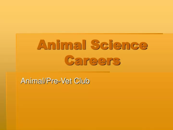 PPT - Animal Science Careers PowerPoint Presentation, Free Download ...