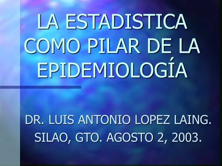 la estadistica como pilar de la epidemiolog a